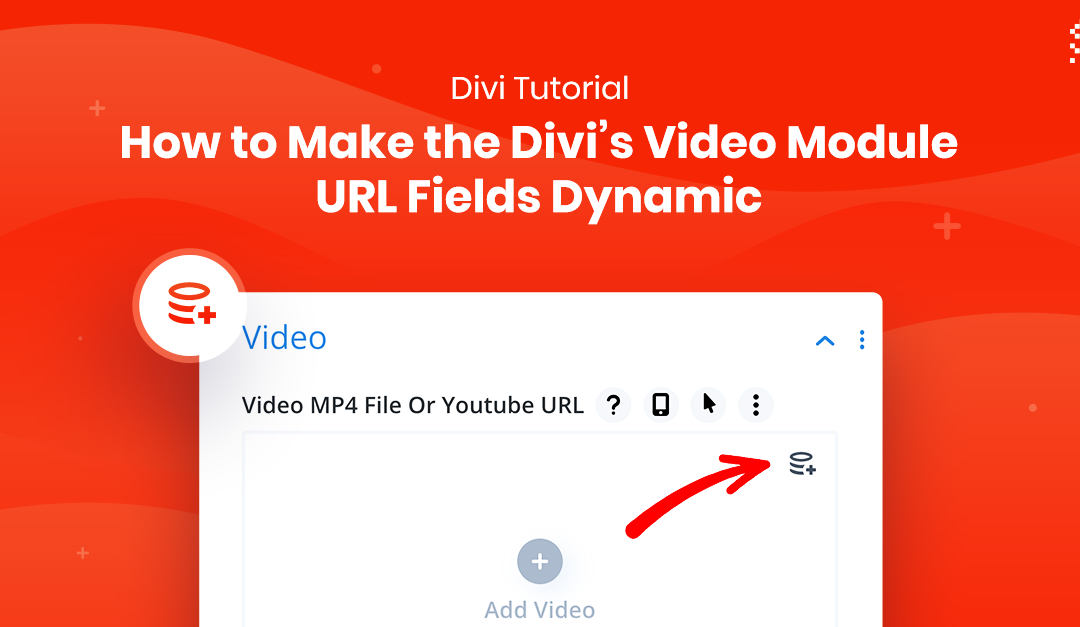 How to Make the Divi’s Video Module URL Fields Dynamic